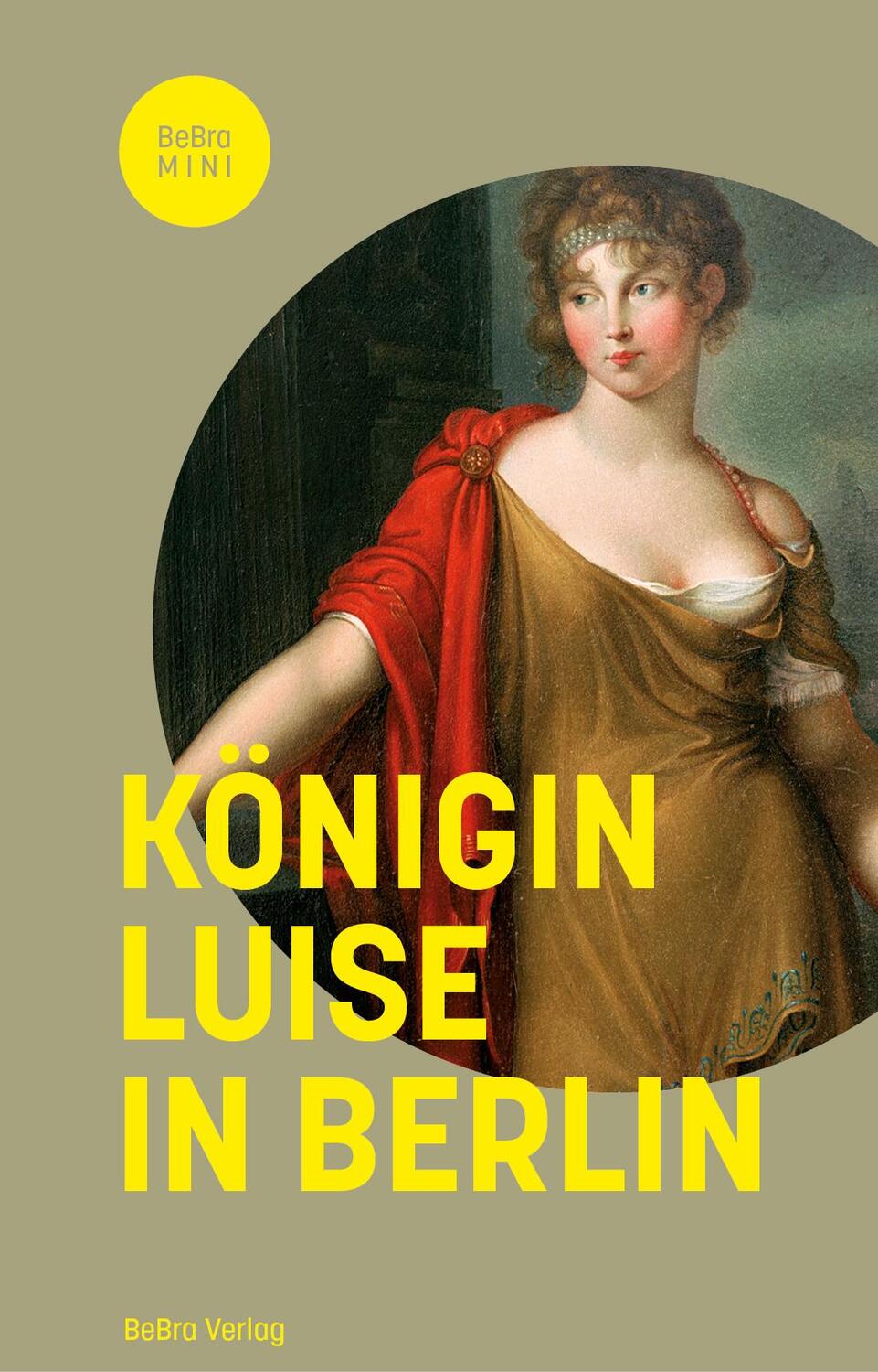 Cover: 9783814802886 | Königin Luise in Berlin | Matthias Asche (u. a.) | Buch | 80 S. | 2023