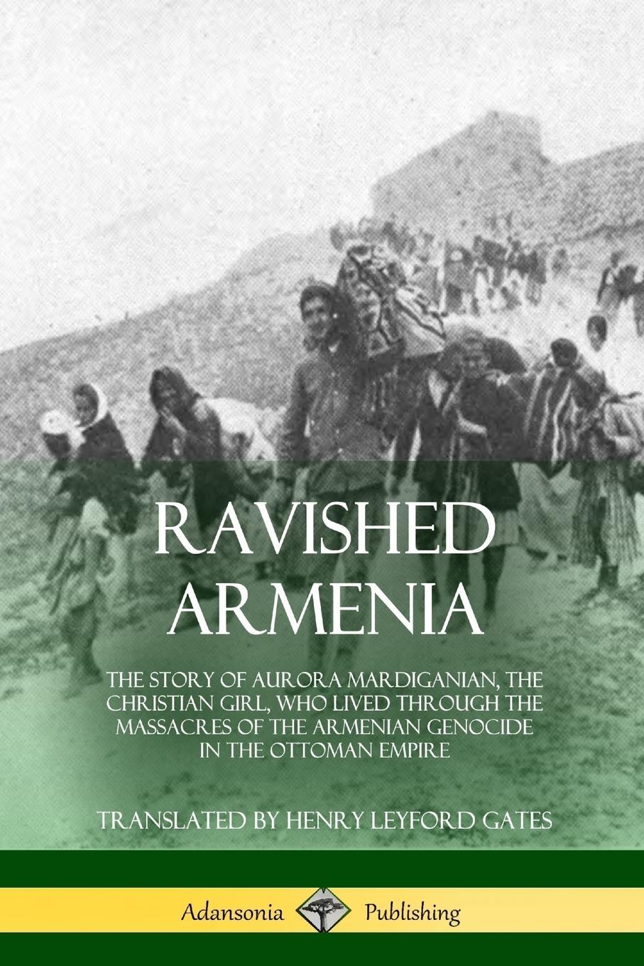 Cover: 9780359012411 | Ravished Armenia | Aurora Mardiganian (u. a.) | Taschenbuch | Englisch