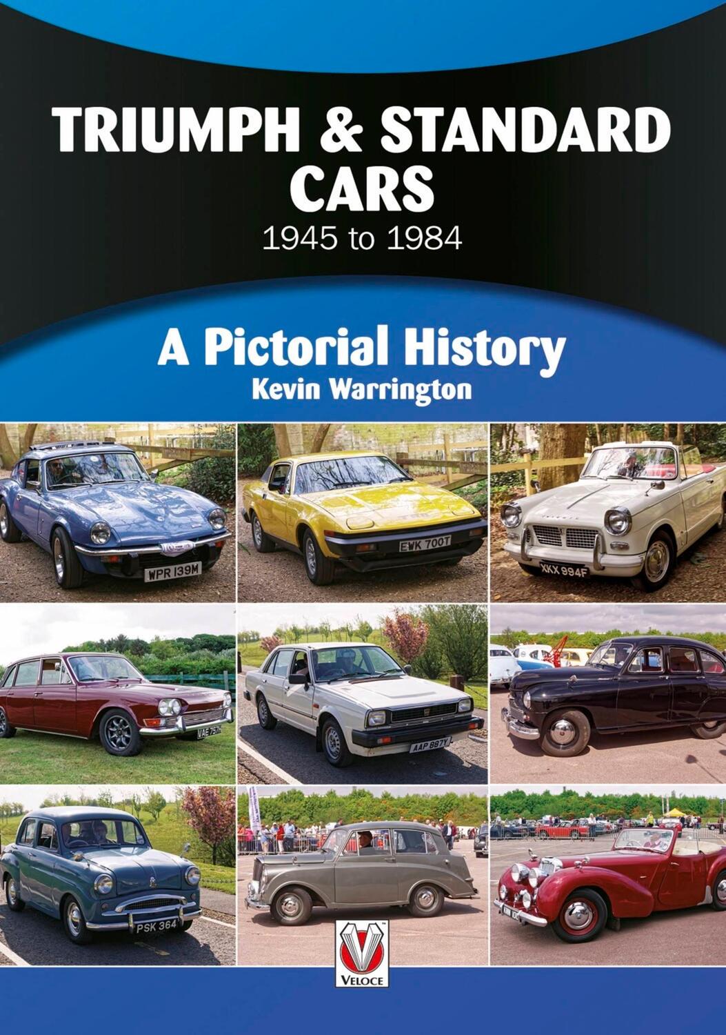 Cover: 9781787110779 | Triumph &amp; Standard Cars 1945 to 1984 | A Pictorial History | Buch