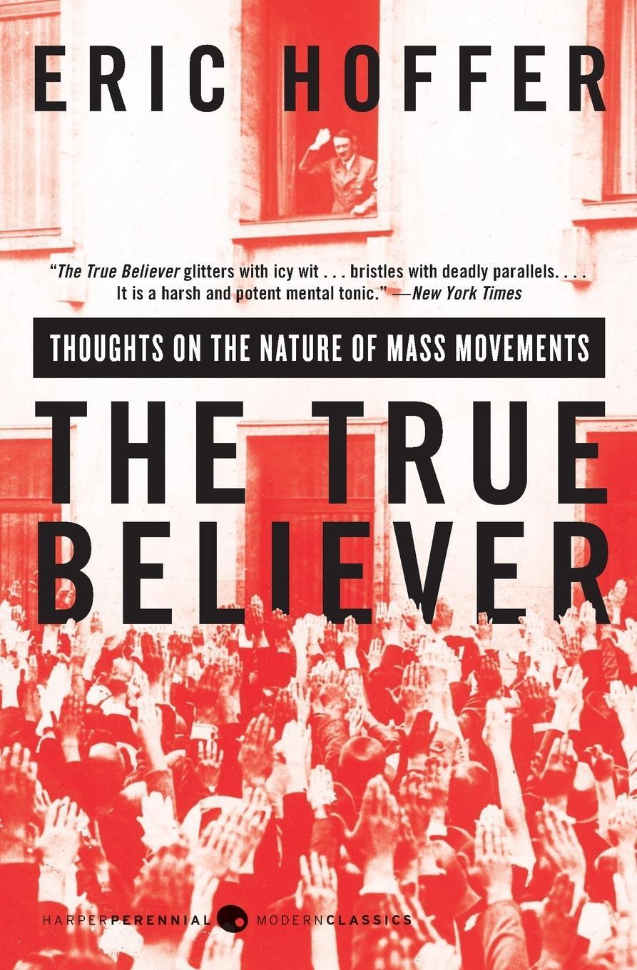 Cover: 9780060505912 | The True Believer | Thoughts on the Nature of Mass Movements | Hoffer