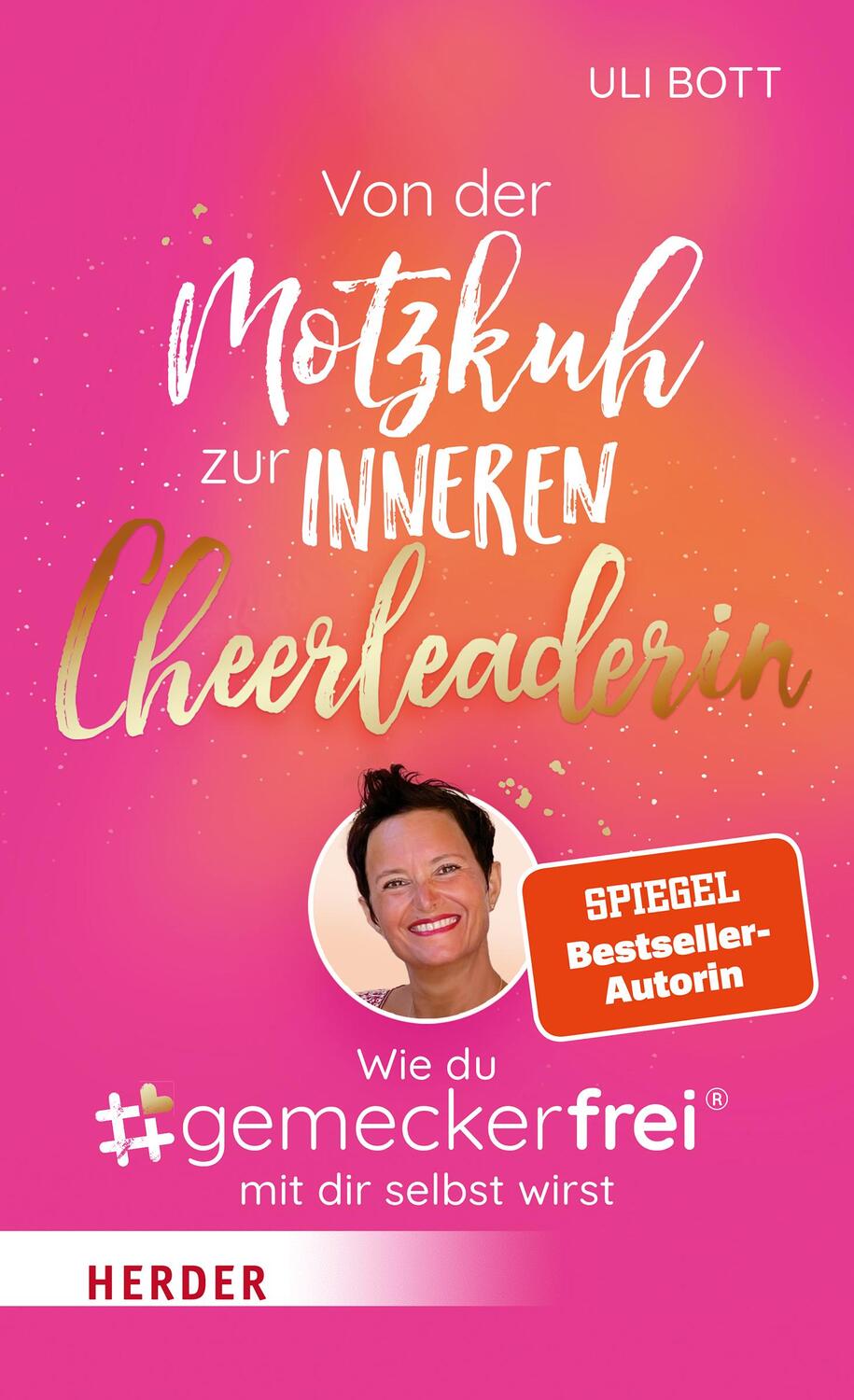 Cover: 9783451602221 | Von der Motzkuh zur inneren Cheerleaderin | Uli Bott | Taschenbuch