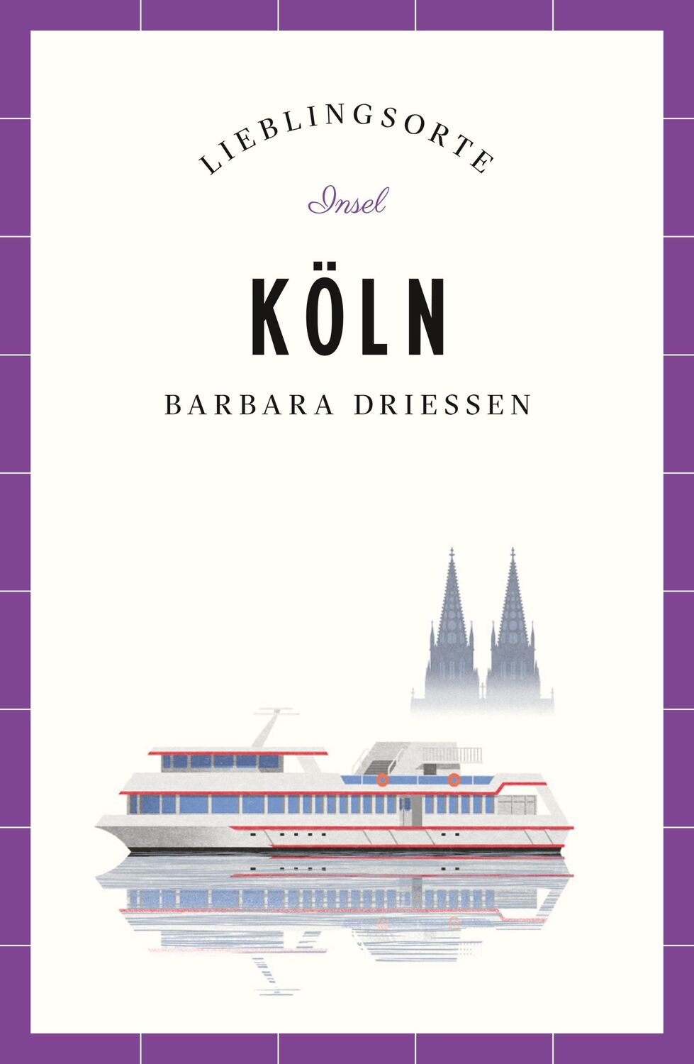 Cover: 9783458681465 | Köln Reiseführer LIEBLINGSORTE | Barbara Driessen | Taschenbuch | 2021