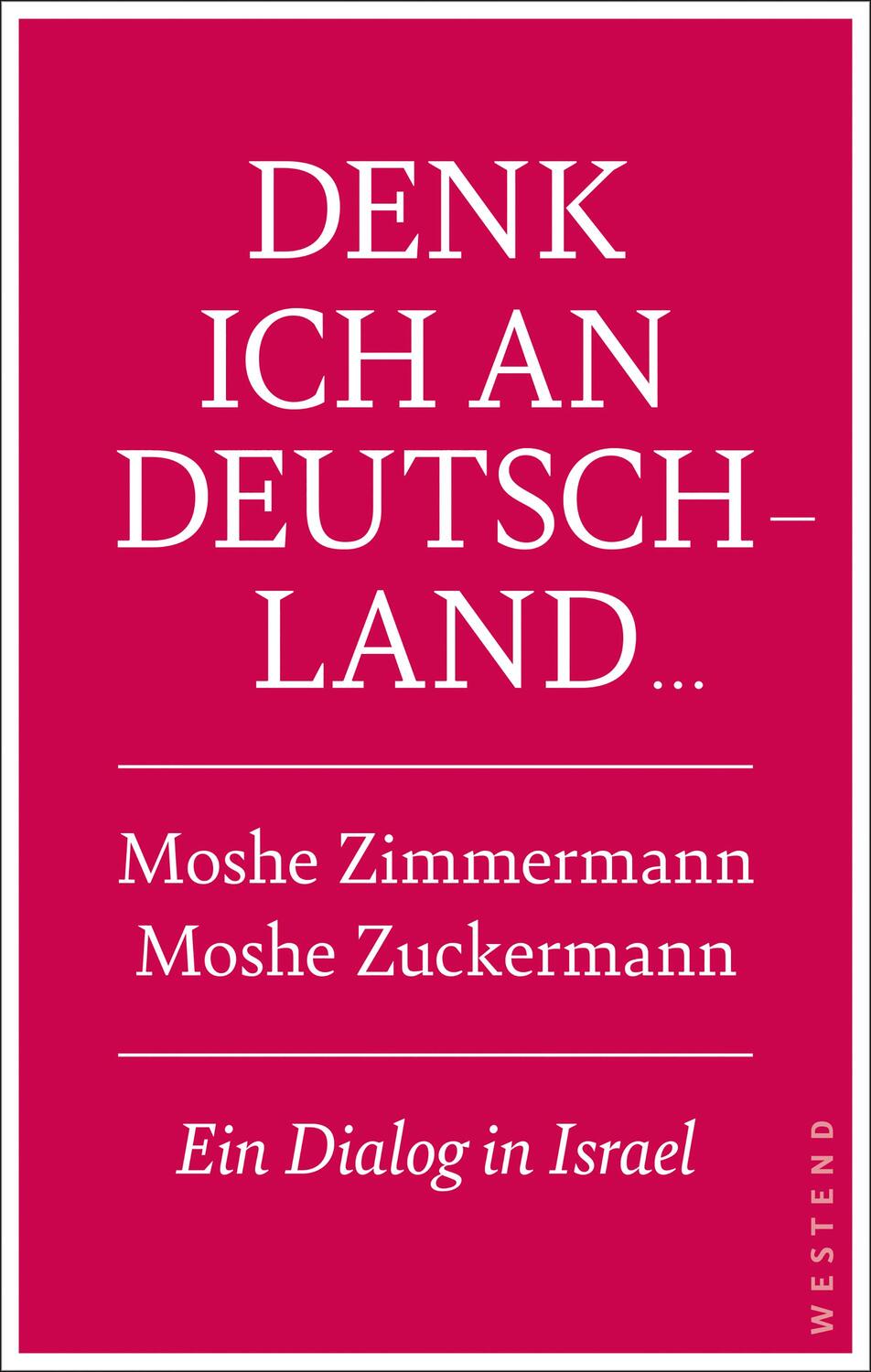 Cover: 9783864894022 | Denk ich an Deutschland ... | Ein Dialog in Israel | Buch | 304 S.