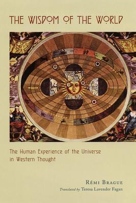 Cover: 9780226070773 | The Wisdom of the World | Remi Brague | Taschenbuch | Englisch | 2004