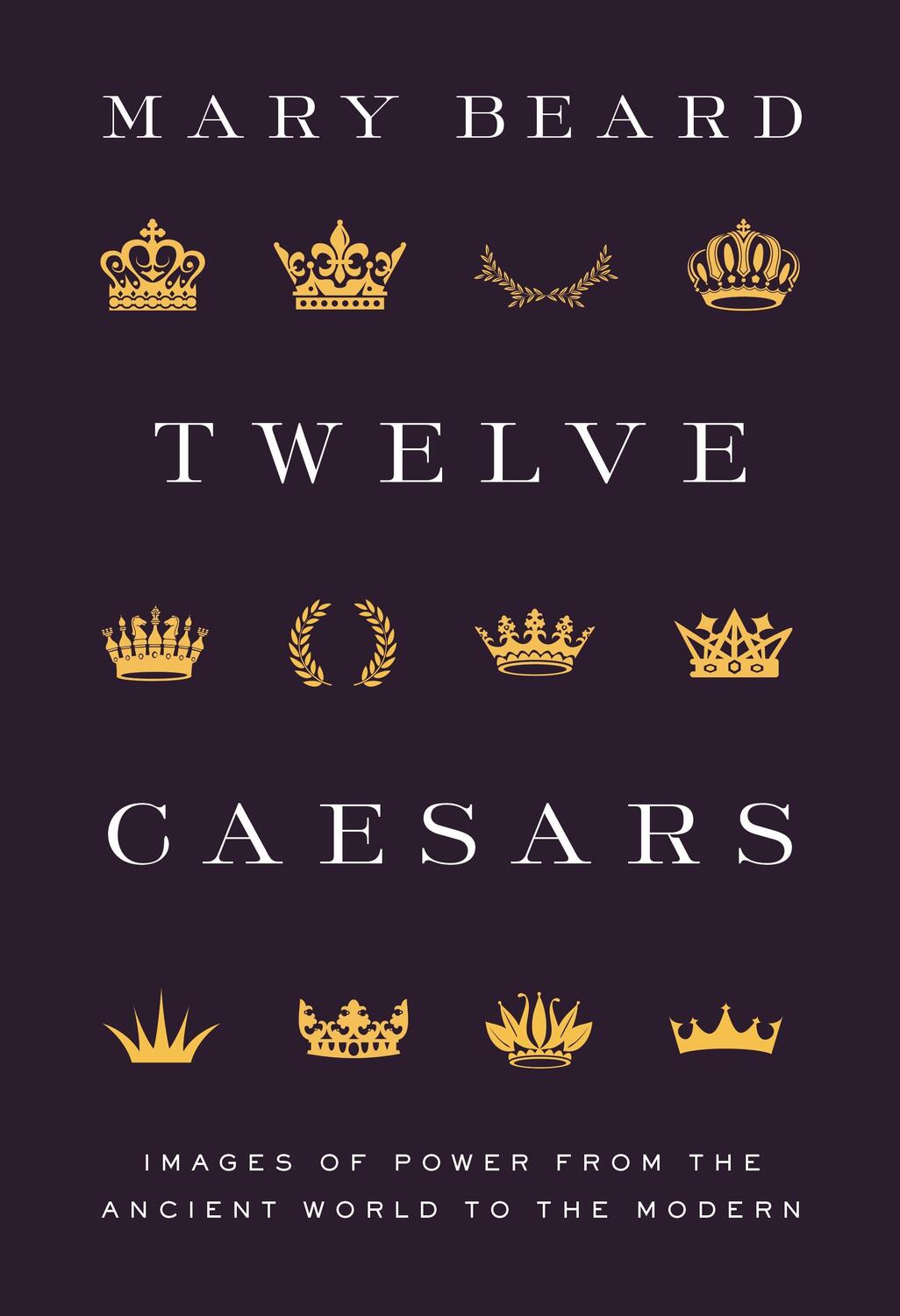 Cover: 9780691222363 | Twelve Caesars | Images of Power from the Ancient World to the Modern