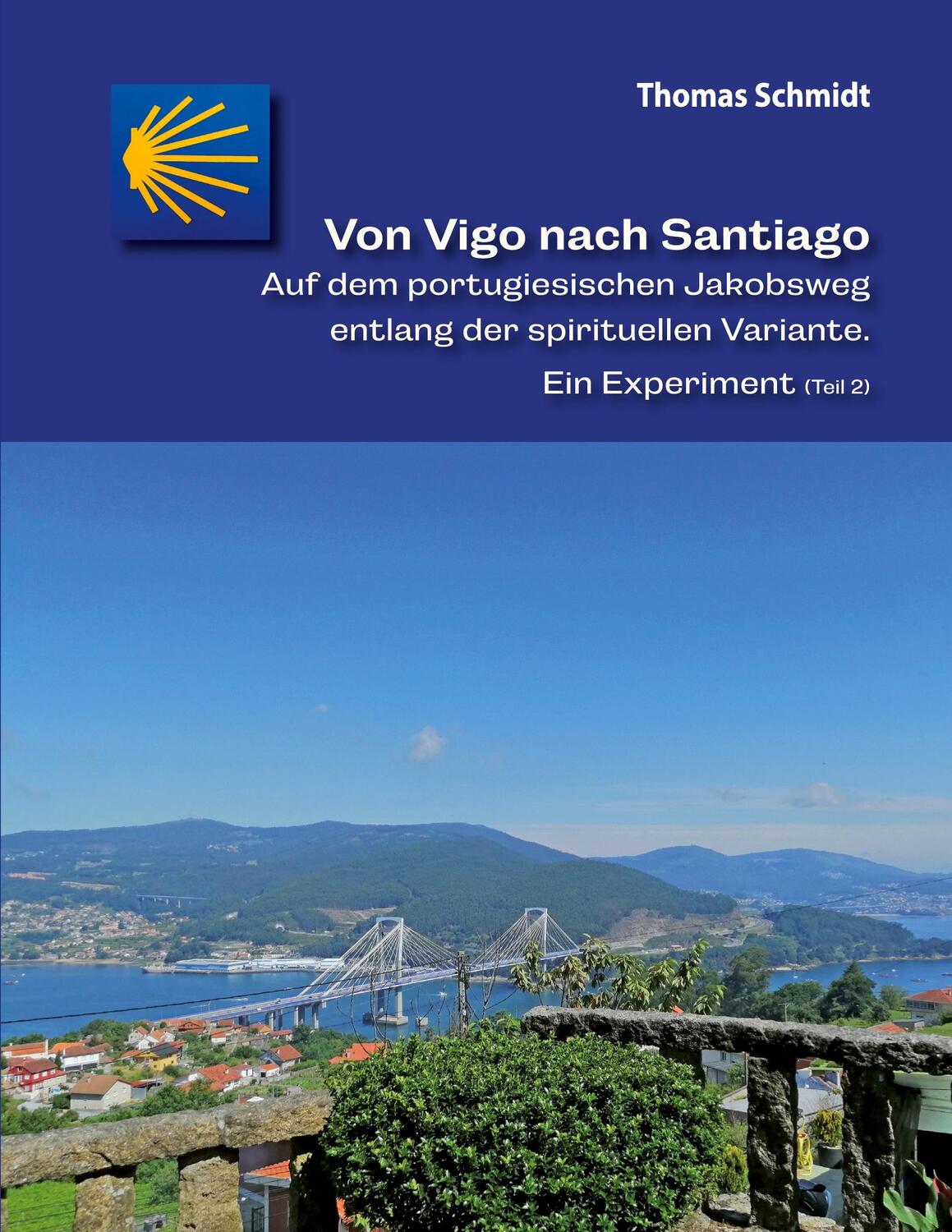 Cover: 9783755738817 | Von Vigo nach Santiago | Thomas Schmidt | Taschenbuch