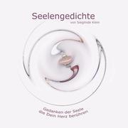 Cover: 9783839165201 | Seelengedichte | Gedanken der Seele, die Dein Herz berühren | Klein