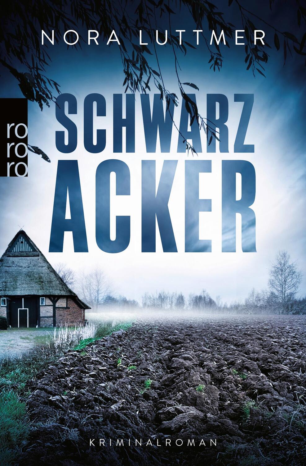 Cover: 9783499010705 | Schwarzacker | Kriminalroman | Nora Luttmer | Taschenbuch | 400 S.