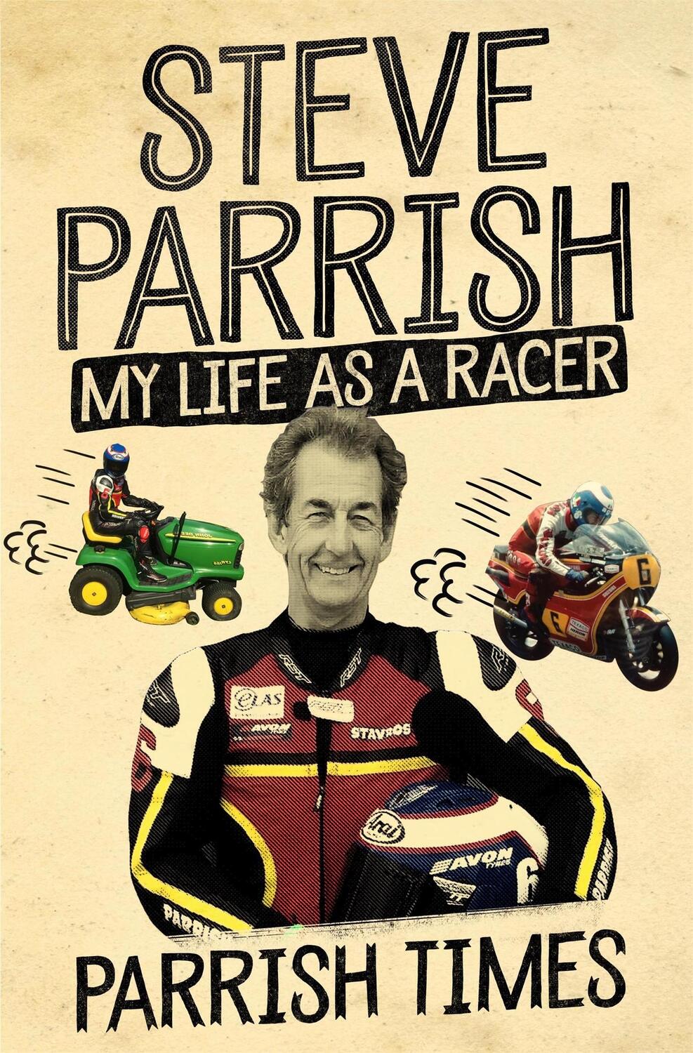 Cover: 9781474607315 | Parrish Times | My Life as a Racer | Steve Parrish | Taschenbuch