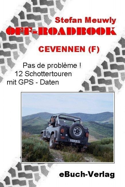 Cover: 9783936408041 | Off-Roadbook-Cevennen (F) | Stefan Meuwly | Taschenbuch | Paperback