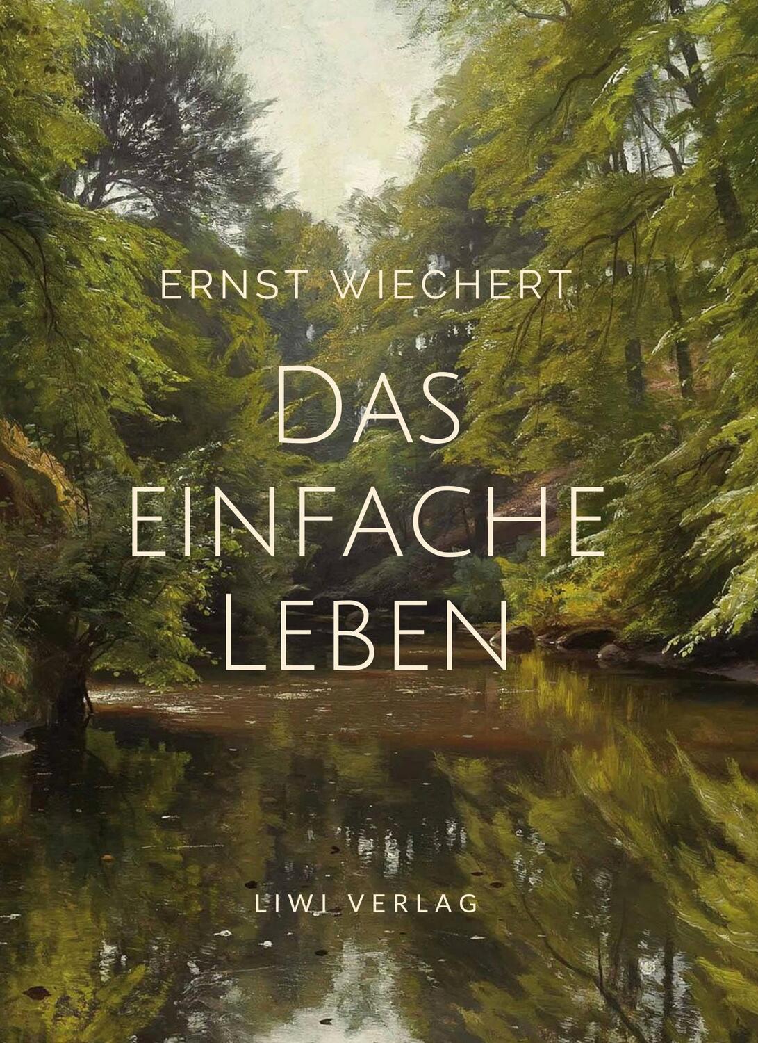 Cover: 9783965425453 | Ernst Wiechert: Das einfache Leben. Vollständige Neuausgabe | Wiechert