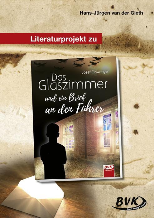 Cover: 9783965201279 | Das Glaszimmer und ein Brief an den Führer. Literaturprojekt | Gieth