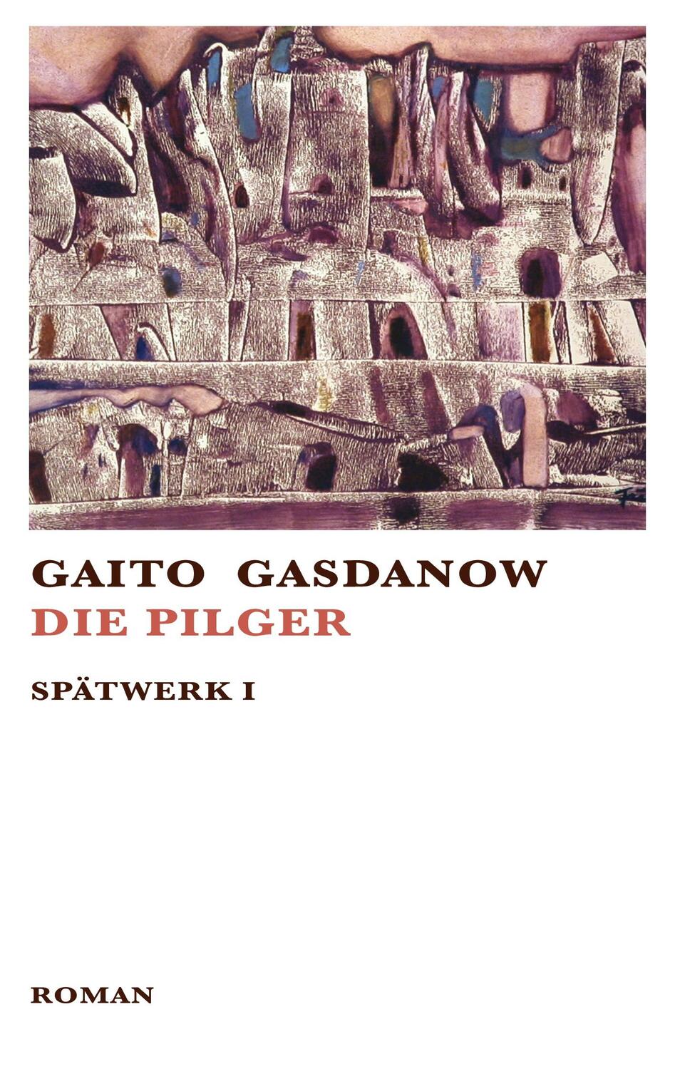 Cover: 9783752673494 | Die Pilger | Gaito Gasdanow (u. a.) | Taschenbuch | Books on Demand