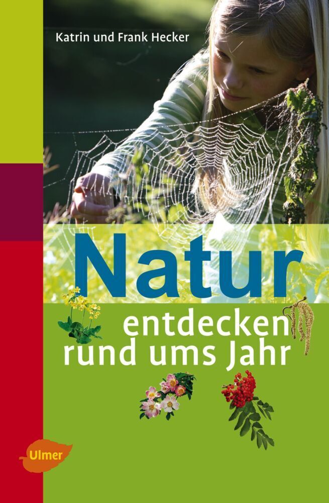 Cover: 9783800175666 | Natur entdecken rund ums Jahr | Katrin Hecker (u. a.) | Taschenbuch