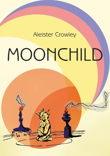 Cover: 9783894230142 | Moonchild | Roman | Aleister Crowley | Taschenbuch | Kersken-Canbaz