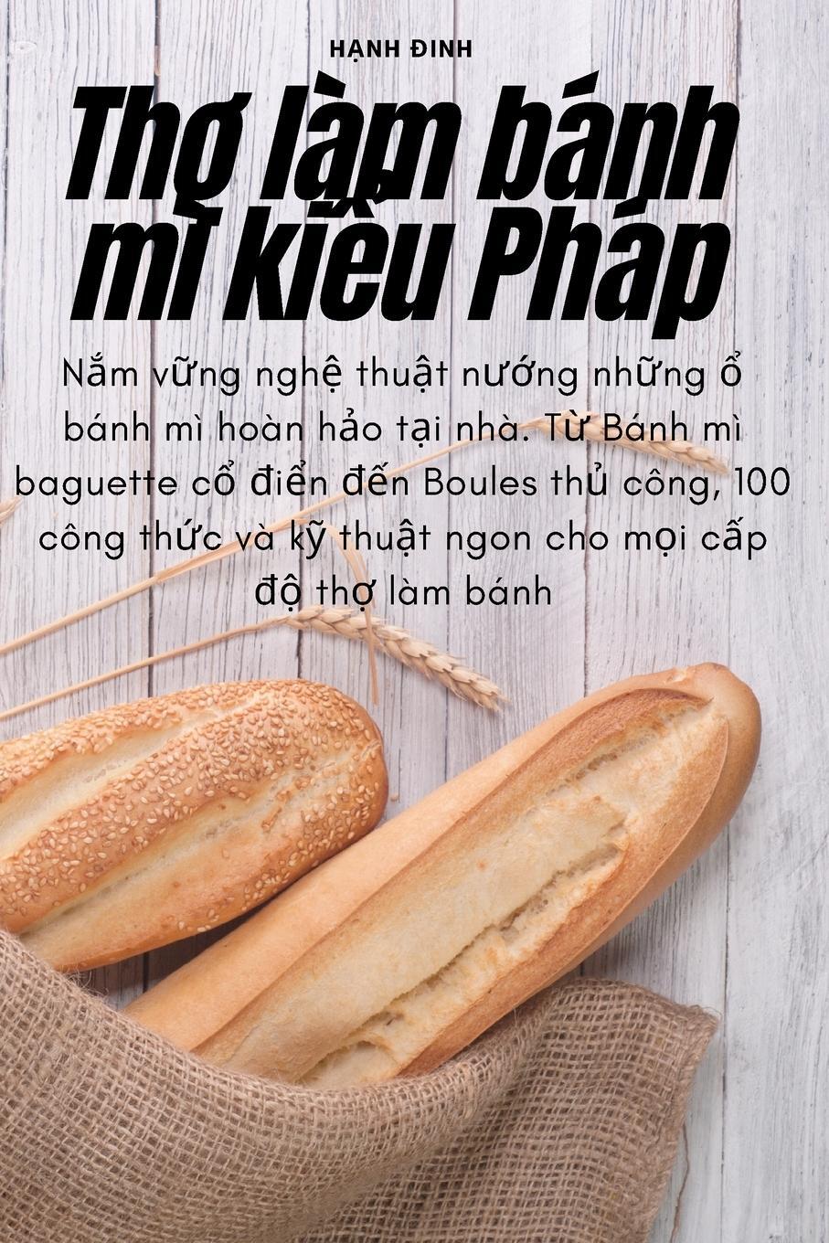 Cover: 9781783573523 | Th¿ làm bánh mì ki¿u Pháp | H¿nh ¿inh | Taschenbuch | Paperback | 2023