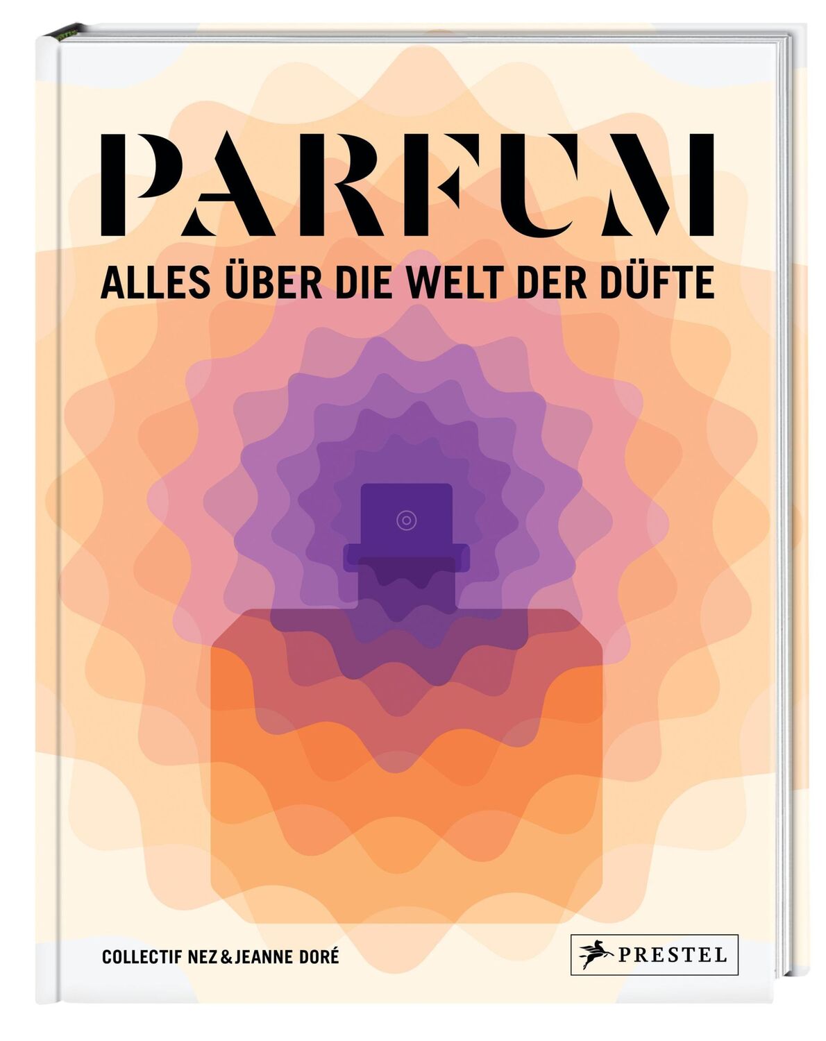 Bild: 9783791388168 | PARFUM: Alles über die Welt der Düfte | Collectif Nez (u. a.) | Buch