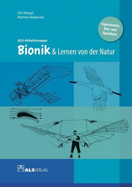 Cover: 9783891351888 | Bionik & Lernen von der Natur | Experimente, Bau- und Spielideen