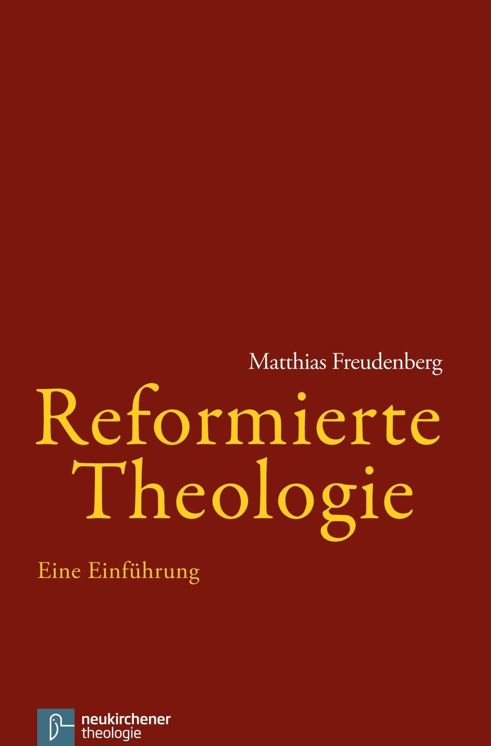 Cover: 9783788725235 | Reformierte Theologie | Eine Einführung | Matthias Freudenberg | Buch