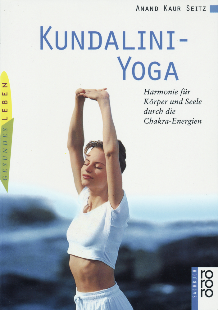 Cover: 9783499603556 | Kundalini-Yoga | Anand K. Seitz | Taschenbuch | 192 S. | Deutsch