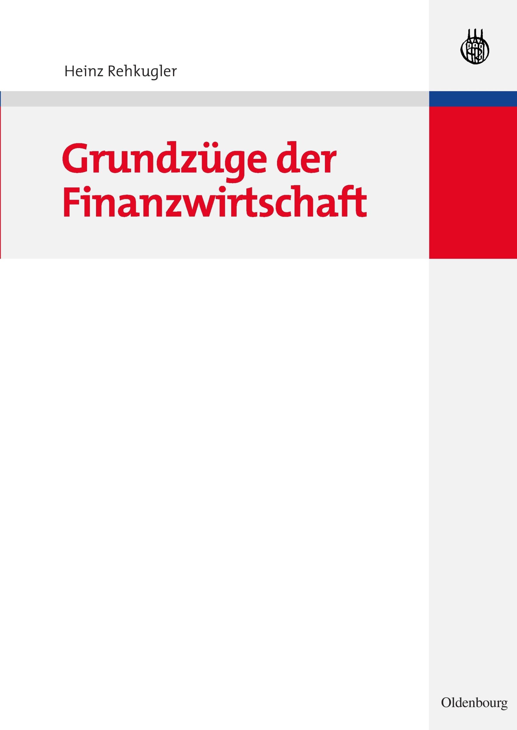 Cover: 9783486583014 | Grundzüge der Finanzwirtschaft | Heinz Rehkugler | Taschenbuch | XII