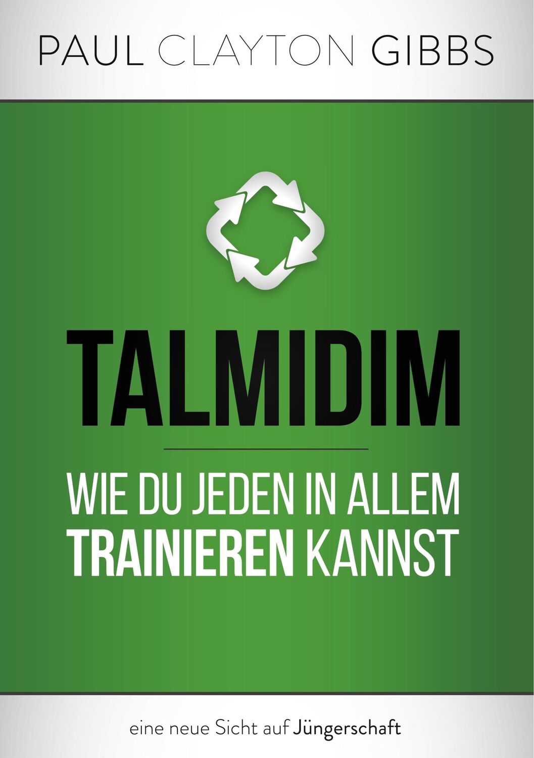 Cover: 9781946369444 | Talmidim | Wie du jeden in allem trainieren kannst | Gibbs | Buch