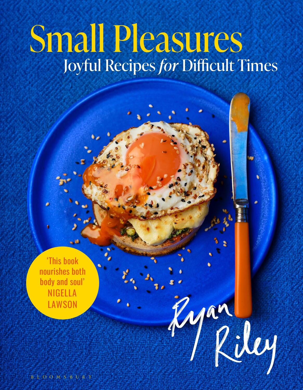 Cover: 9781526626837 | Small Pleasures | Joyful Recipes for Difficult Times | Ryan Riley