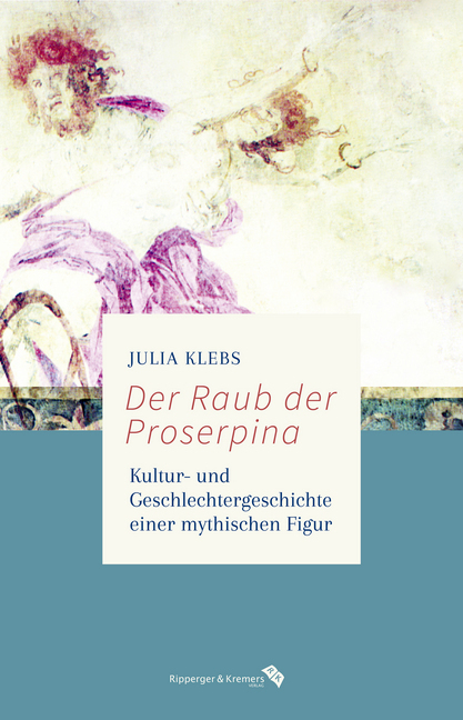 Cover: 9783943999464 | Der Raub der Proserpina | Julia Klebs | Taschenbuch | 2019