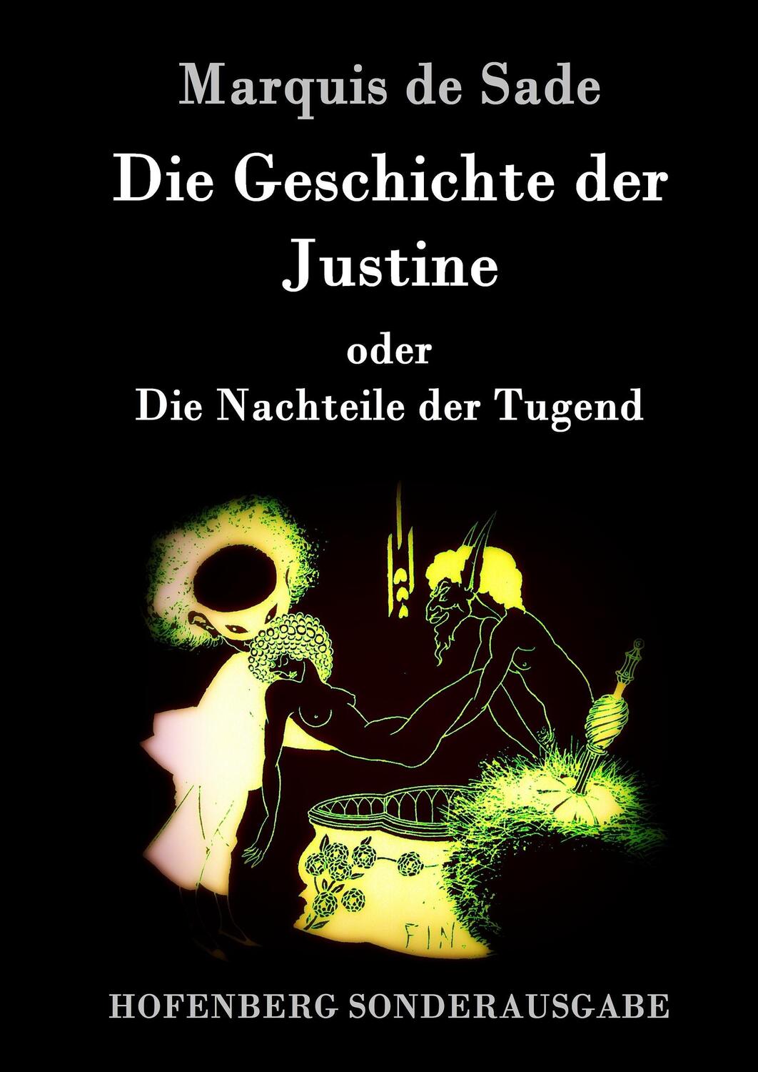 Cover: 9783843052870 | Die Geschichte der Justine oder Die Nachteile der Tugend | Sade | Buch