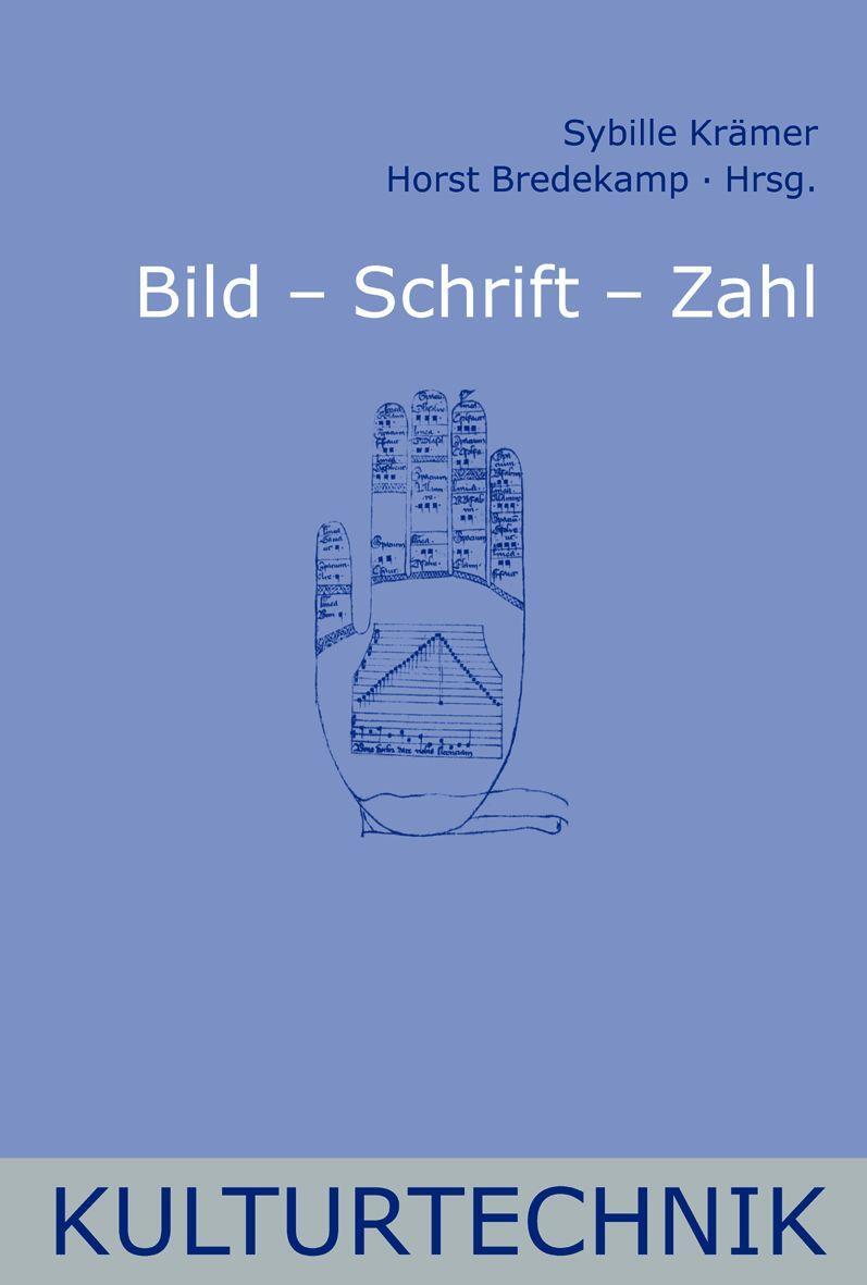 Cover: 9783770538591 | Bild - Schrift - Zahl | Sybille Krämer (u. a.) | Taschenbuch | Deutsch