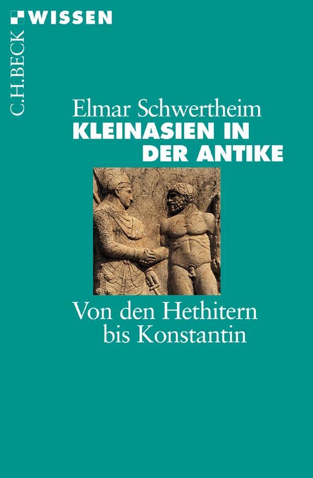 Cover: 9783406508486 | Kleinasien in der Antike | Von den Hethitern bis Konstantin | Buch