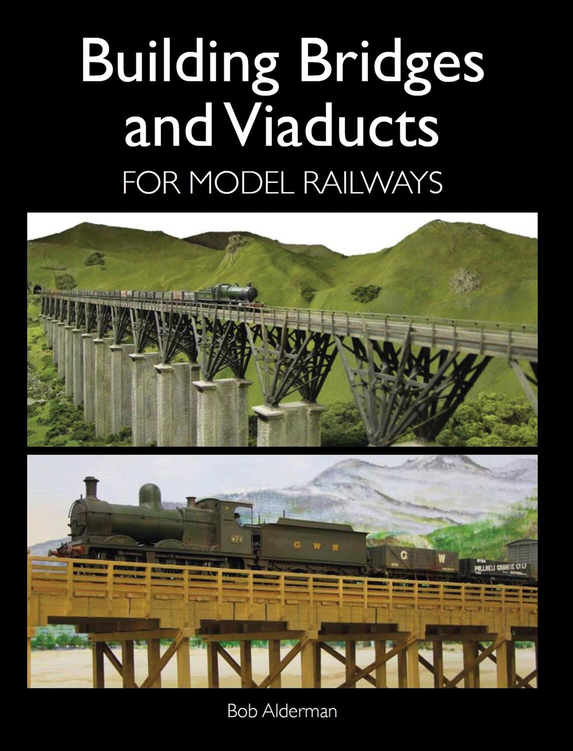 Cover: 9781847978189 | Building Bridges and Viaducts for Model Railways | Bob Alderman | Buch