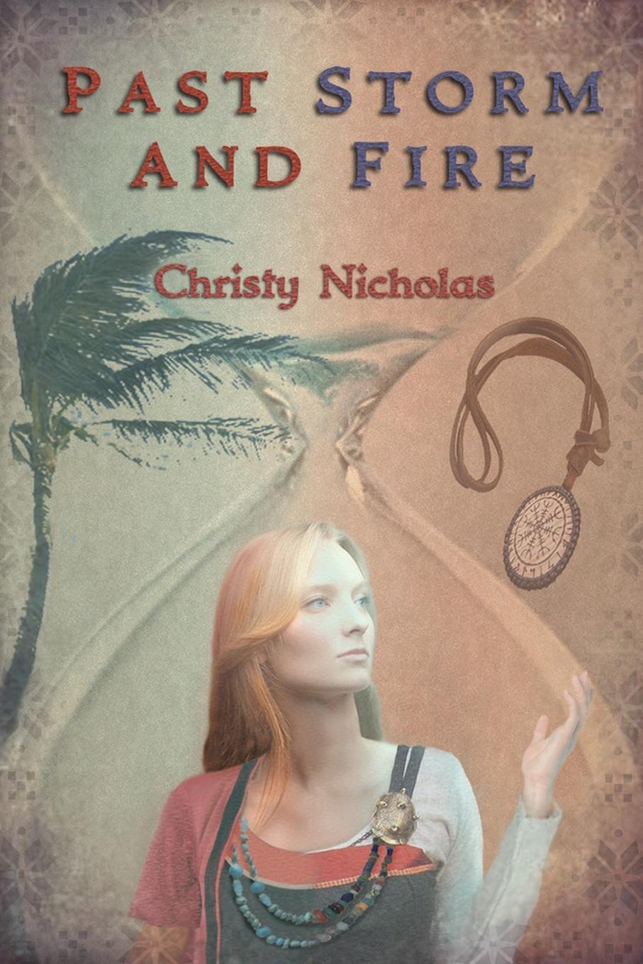 Cover: 9780979819728 | Past Storm and Fire | A Timeslip Romance | Nicholas (u. a.) | Buch