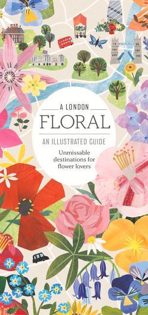 Cover: 9781916297203 | A London Floral | An Illustrated Guide | Natasha Goodfellow | Buch