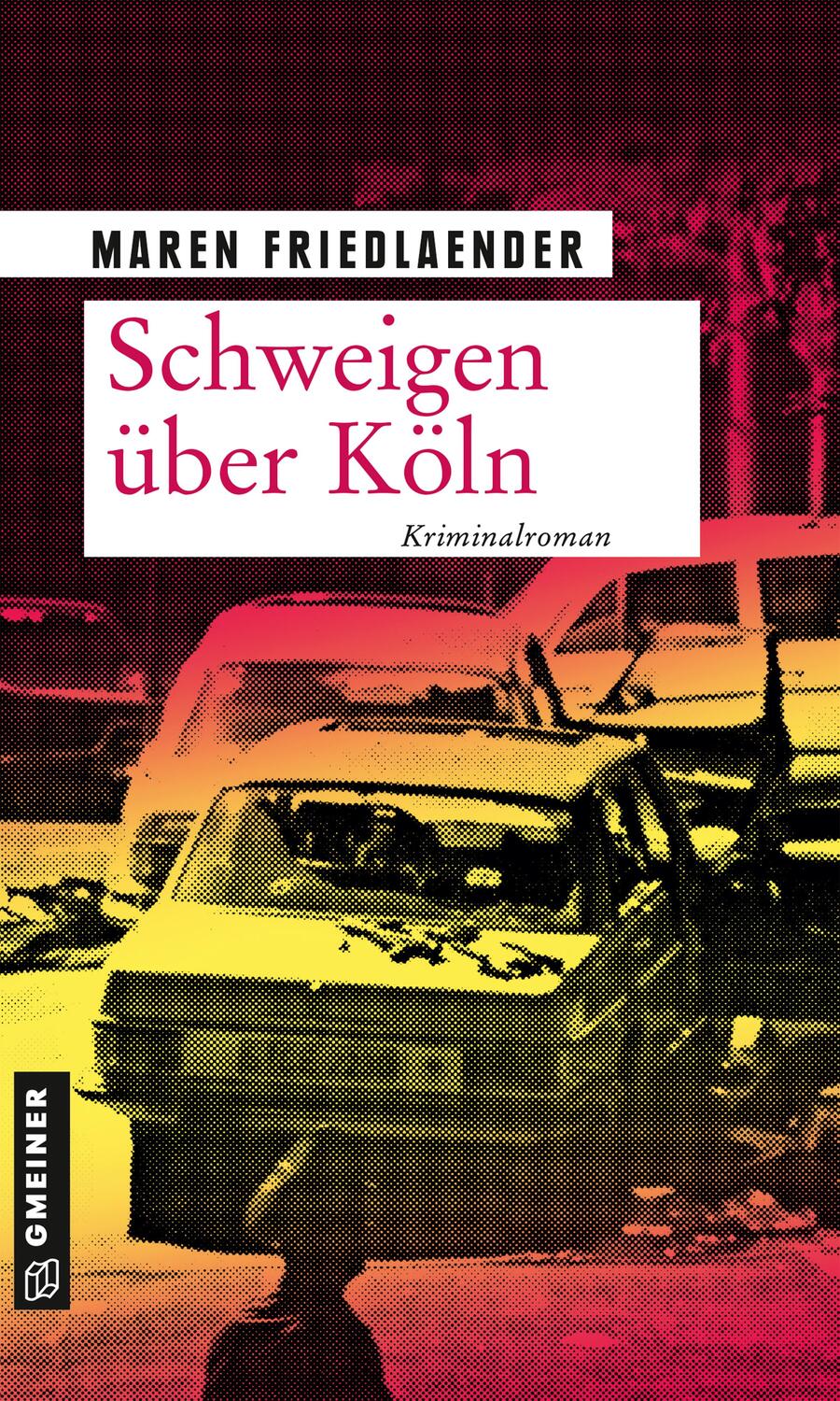 Cover: 9783839200780 | Schweigen über Köln | Kriminalroman | Maren Friedlaender | Taschenbuch