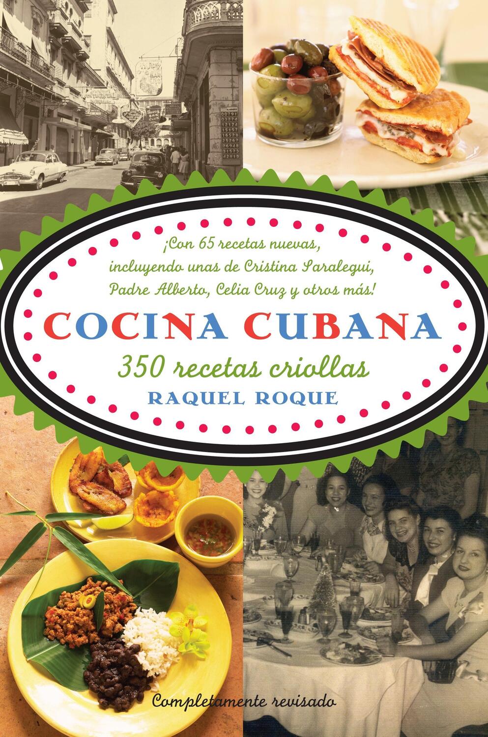 Cover: 9780307386014 | Cocina Cubana / Cuban Cuisine: 350 Recetas Criollas | Raquel Roque