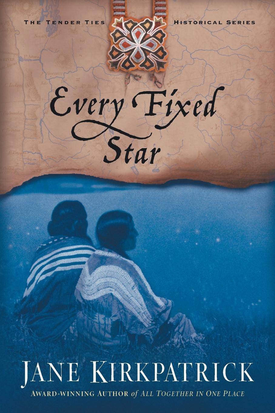 Cover: 9781578565009 | Every Fixed Star | Jane Kirkpatrick | Taschenbuch | Paperback | 2003
