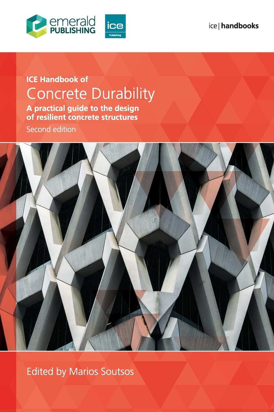 Cover: 9780727763754 | ICE Handbook of Concrete Durability, Second edition | Marios Soutsos