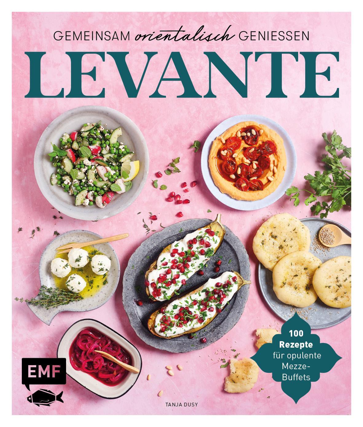 Cover: 9783745919042 | Levante - Gemeinsam orientalisch genießen | Tanja Dusy | Buch | 160 S.