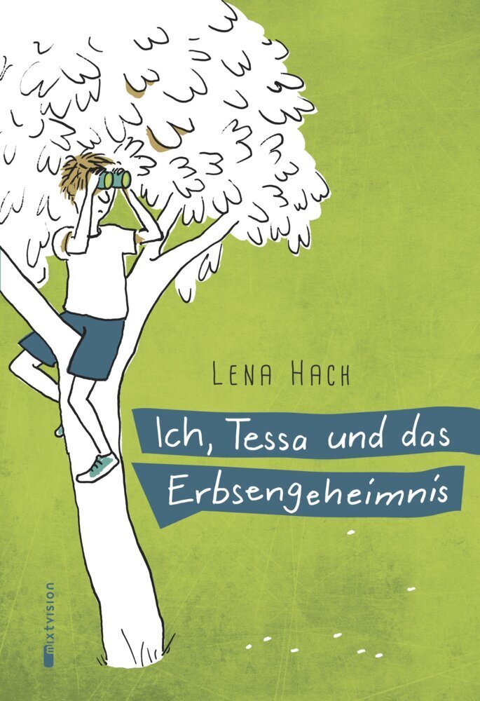 Cover: 9783958540552 | Ich, Tessa und das Erbsengeheimnis | Lena Hach | Buch | 240 S. | 2016