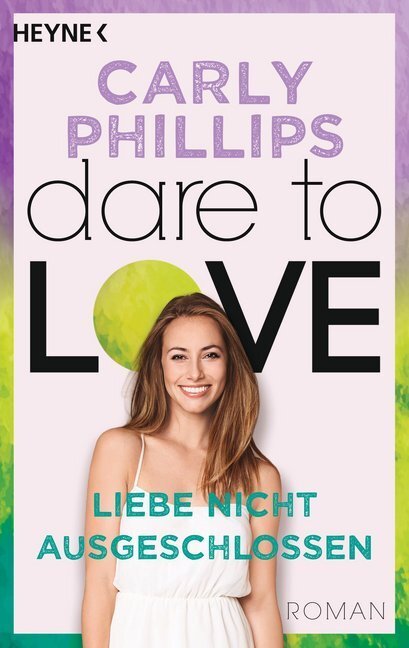 Cover: 9783453419896 | Dare to Love - Liebe nicht ausgeschlossen | Roman | Carly Phillips