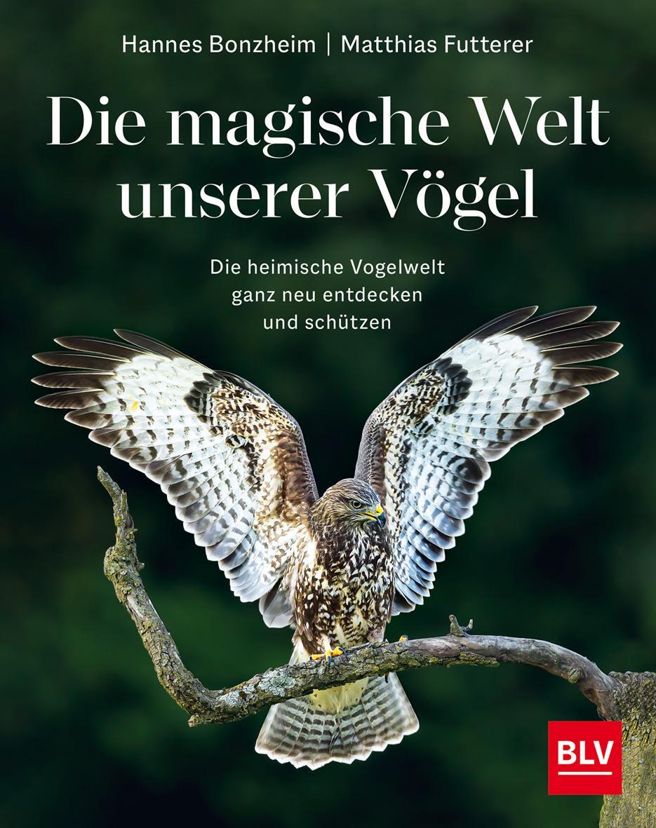 Cover: 9783967470796 | Die magische Welt unserer Vögel | Hannes Bonzheim (u. a.) | Buch | BLV