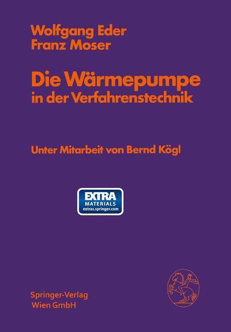 Cover: 9783709122525 | Die Wärmepumpe in der Verfahrenstechnik | Wolfgang Eder (u. a.) | Buch