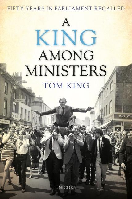 Cover: 9781913491147 | A King Among Ministers | Fifty Years in Parliament Recalled | King