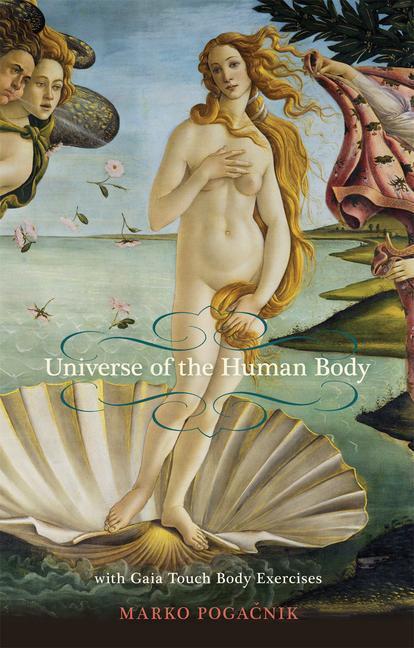 Cover: 9781584209867 | Universe of the Human Body: With Gaia Touch Body Exercises | Buch