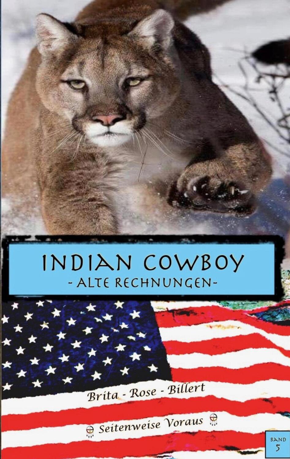 Cover: 9783740770051 | Indian Cowboy | Alte Rechnungen | Brita Rose Billert | Taschenbuch
