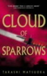 Cover: 9780099441588 | Cloud Of Sparrows | Takashi Matsuoka | Taschenbuch | Englisch | 2004