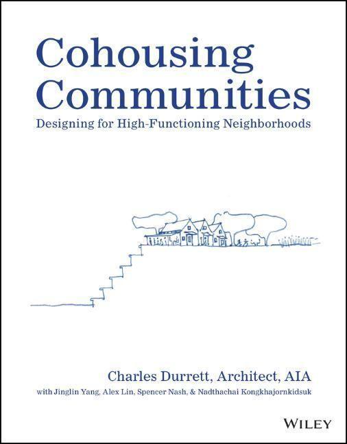 Cover: 9781119897705 | Cohousing Communities | Designing for High-Functioning Neighborhoods