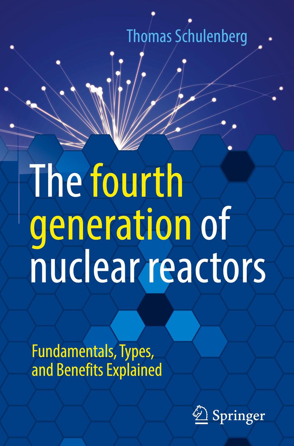 Cover: 9783662649183 | The fourth generation of nuclear reactors | Thomas Schulenberg | Buch