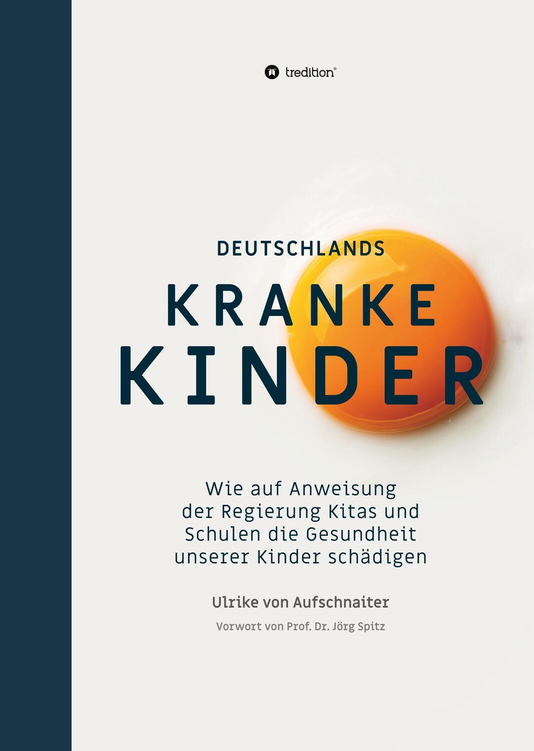 Cover: 9783748262381 | Deutschlands Kranke Kinder | Ulrike von Aufschnaiter | Buch | 484 S.